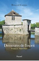 Télécharger le livre :  Demeures de l'esprit II La France du Sud-Ouest