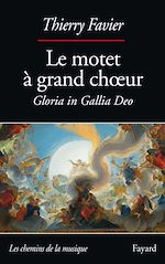 Télécharger le livre :  Le motet à grand choeur