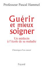 Download this eBook Guérir et mieux soigner