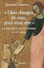 Télécharger le livre :  "Dieu changea de sexe, pour ainsi dire"