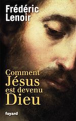 Télécharger le livre :  Comment Jésus est devenu Dieu