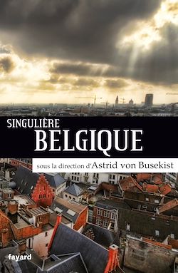 Télécharger le livre :  Singulière Belgique