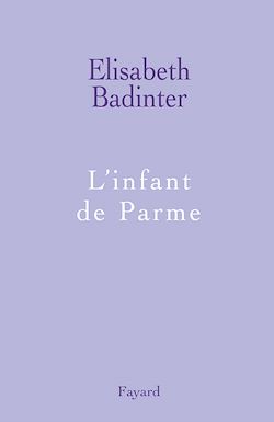 Télécharger le livre :  L'infant de Parme