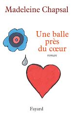 Télécharger le livre :  Une balle près du coeur