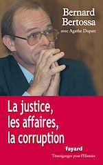Télécharger le livre :  La justice, les affaires, la corruption