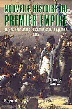 Télécharger le livre :  Nouvelle histoire du Premier Empire, tome 4