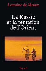 Télécharger le livre :  La Russie et la tentation de l'Orient