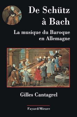 Télécharger le livre :  De Schütz à Bach. La musique du baroque en Allemagne