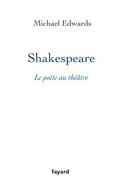 Télécharger le livre :  Shakespeare, le poète au théâtre