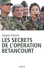 Download this eBook Les secrets de l'Opération Bétancourt
