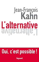 Download this eBook L'Alternative. Oui, c'est possible !