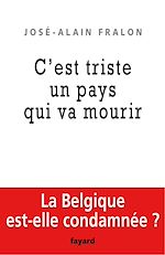 Télécharger le livre :  La Belgique est morte, vive la Belgique !