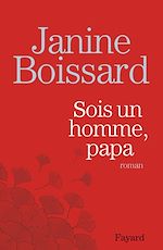 Télécharger le livre :  Sois un homme, Papa