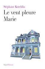Télécharger le livre :  Le vent pleure Marie