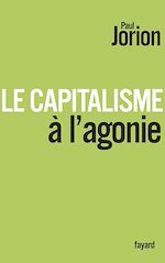 Download this eBook Le Capitalisme à l'agonie