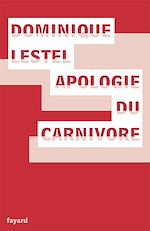 Télécharger le livre :  Apologie du carnivore