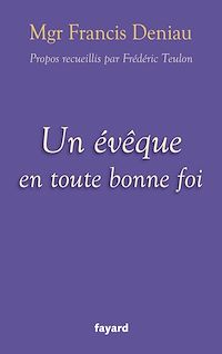 Téléchargez le livre :  Un évêque en toute bonne foi