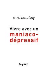 Download this eBook Vivre avec un maniaco-dépressif