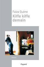 Télécharger le livre :  Kiffe Kiffe demain