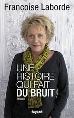 Télécharger le livre :  Une histoire qui fait du bruit