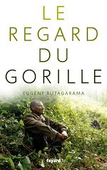 Download this eBook Le regard du gorille