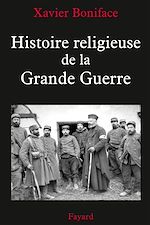 Télécharger le livre :  Histoire religieuse de la Grande Guerre