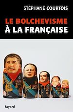 Télécharger le livre :  Le bolchevisme à la française