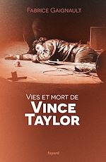 Télécharger le livre :  Vies et mort de Vince Taylor