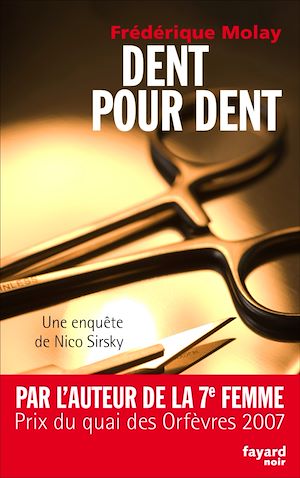 DENT POUR DENT - UNE ENQUETE DE NICO SIRSKY
