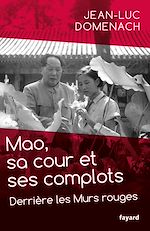 Télécharger le livre :  Mao, sa cour et ses complots