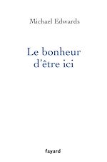 Télécharger le livre :  Le bonheur d'être ici