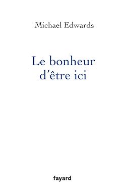 Télécharger le livre :  Le bonheur d'être ici