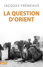 Télécharger le livre :  La Question d'Orient