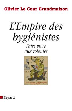 Télécharger le livre :  L'Empire des hygiénistes