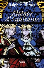 Télécharger le livre :  Aliénor d'Aquitaine