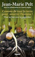 Download this eBook Cessons de tuer la terre pour nourrir l'homme !