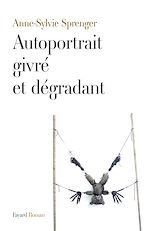 Télécharger le livre :  Autoportrait givré et dégradant