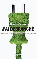 Télécharger le livre :  J'ai débranché