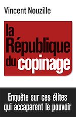 Télécharger le livre :  La République du copinage