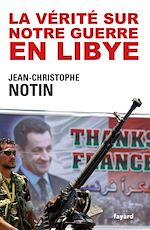 Download this eBook La vérité sur notre Guerre en Libye