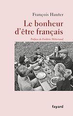 Download this eBook Le bonheur d'être français