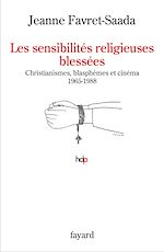 Télécharger le livre :  Les sensibilités religieuses blessées