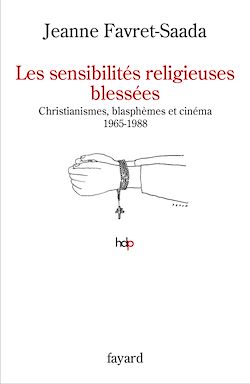 Télécharger le livre :  Les sensibilités religieuses blessées