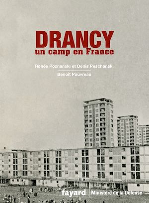 Drancy, un camp en France | Poznanski, Renée. Auteur