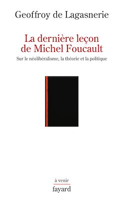 Télécharger le livre :  La dernière leçon de Michel Foucault