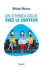 Download this eBook Un ethnologue chez le coiffeur
