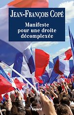 Télécharger le livre :  Manifeste pour une droite décomplexée