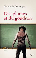 Télécharger le livre :  Des plumes et du goudron