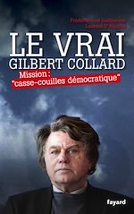 Download this eBook Le Vrai Gilbert Collard