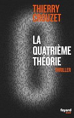 Download this eBook La quatrième théorie
